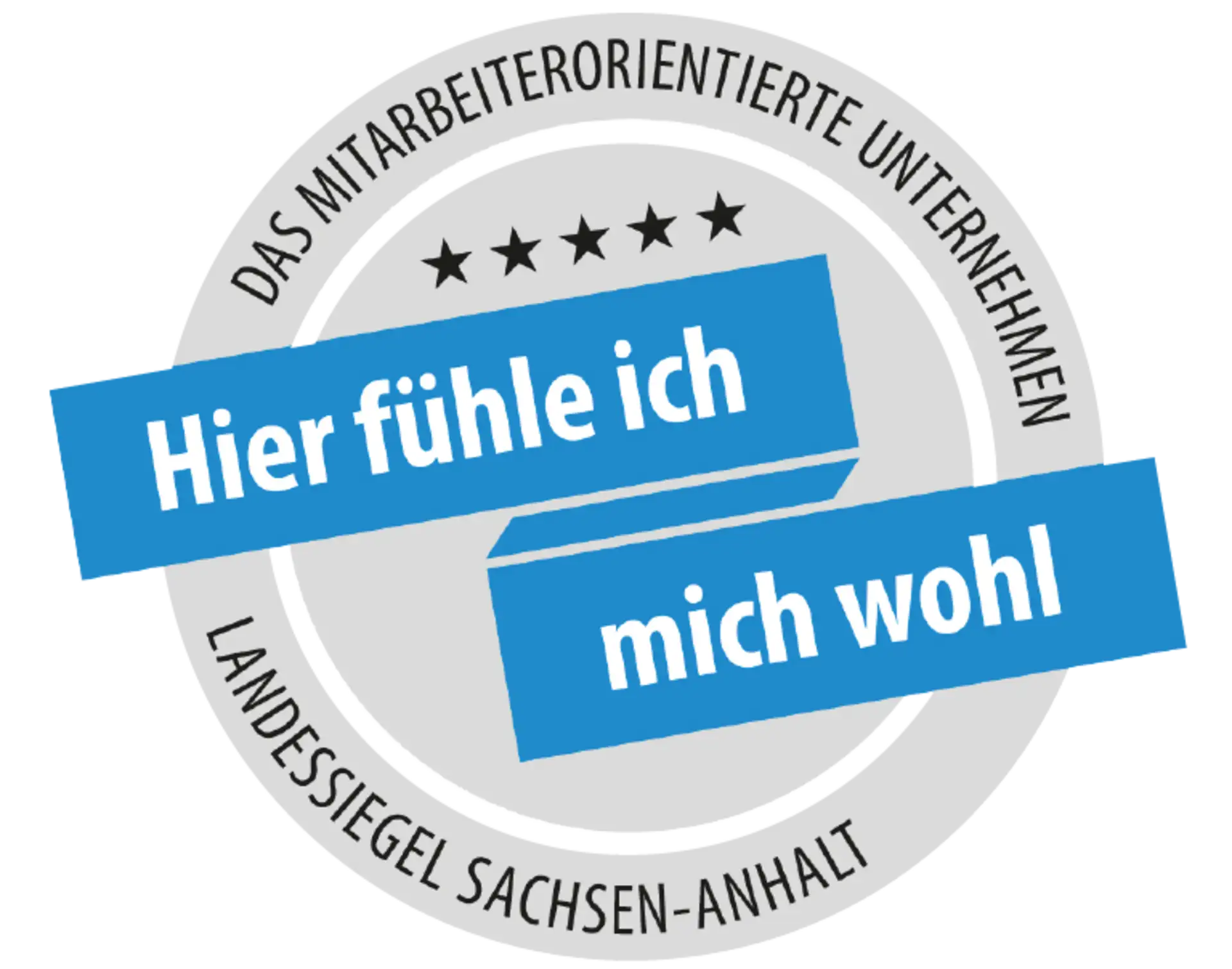 Landessiegel „Das Mitarbeiterorientierte Unternehmen“ Sachsen-Anhalt – Hier fühle ich mich wohl